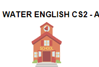 WATER ENGLISH CS2 - ANH NGỮ WATER